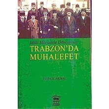 Uslucan Alışveriş Milli Mücadele Döneminde Trabzon'da Muhalefet