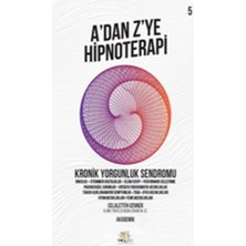 Uslucan Alışveriş Kronik Yorgunluk Sendromu - A'dan Z’ye Hipnoterapi - 5. Kitap