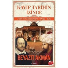 Uslucan Alışveriş Kayıp Tarihin Izinde: Fatih’ten Shakespeare’e Doğu - Batı