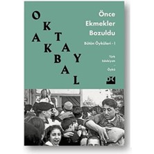 Uslucan Alışveriş Önce Ekmekler Bozuldu: Bütün Öyküleri 1