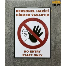 Megbuy Personel Harici Girmek Yasaktır Uyarısı Kendinden Yapışkanlı No Entry Staff Only Uyarı Levhası