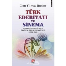 Uslucan Alışveriş Türk Edebiyatı ve Sinema: Edebiyatçı Perspektifinden Türkiye'de Edebiyat - Sinema Ilişkisi (1896-1950)
