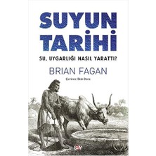 Uslucan Alışveriş Suyun Tarihi: Su, Uygarlığı Nasıl Yarattı?