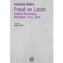 Uslucan Alışveriş Freud ve Lacan: Oidipus Karmaşasıi ,narsisizm ,arzu ,zevk