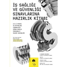 Uslucan Alışveriş Iş Sağlığı ve Güvenliği Sınavlarına Hazırlık Kitabı: A, B, C Sınıfı Iş Güvenliği Uzmanlığı / Diğer Sağlık Personeli / Işyeri Hekimliği