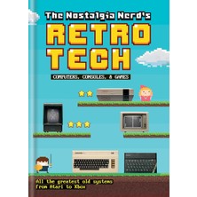 Uslucan Alışveriş The Nostalgia Nerd's Retro Tech: Computer, Consoles & Games (Tech Classics)