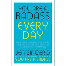 Uslucan Alışveriş You Are A Badass Every Day: How To Keep Your Motivation Strong, Your Vibe High, And Your Quest For Transformation Unstoppable