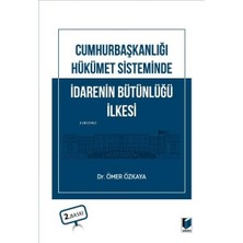 Uslucan Alışveriş Cumhurbaşkanlığı Hükümet Sisteminde Idarenin Bütünlüğü Ilkesi