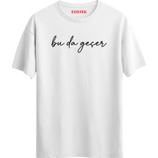 Eastek Bu Da Geçer Yazılı T-Shirt, Erkek Tişört, Kadın Tişört, Unisex T-Shirt