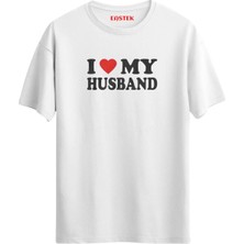 Eastek I Love My Husband Tasarım Baskılı, Erkek Tişört, Kadın Tişört, Unisex T-Shirt