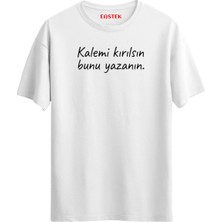 Eastek Kalemi Kırılsın Bunu Yazanın Yazılı Tasarım, Erkek Tişört, Kadın Tişört, Unisex T-Shirt