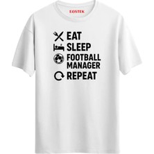 Eastek Eat Sleep Repeat Football Manager Tasarım Baskılı, Erkek Tişört, Kadın Tişört, Unisex T-Shirt