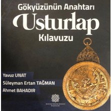 Atatürk Kültür Merkezi Yayınları Gökyüzünün Anahtarı Usturlap Kılavuzu