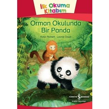 İş Bankası Kültür Yayınları Orman Okulunda Bir Panda - İlk Okuma Kitabım - Katja Richert
