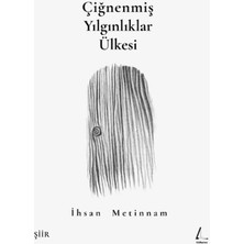 Litharos Yayınları Çiğnenmiş Yılgınlıklar Ülkesi