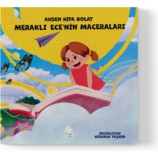 Mahlas Yayınları Ahsen Hifa Bolat - Meraklı Ece’nin Maceraları