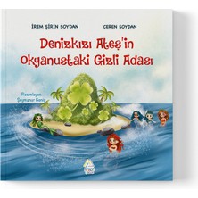 Mahlas Yayınları Irem Şirin Soydan - Denizkızı Ateş’in Okyanustaki Gizli Adası