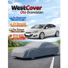 WestCover Opel Astra J Sedan  Uyumlu Oto Branda,su Geçirmez Çadır,araba Brandası