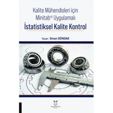 Kalite Mühendisleri Için Minitab® Uygulamalı Istatistiksel Kalite Kontrol