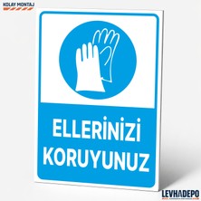 Levhadepo Ellerinizi Koruyunuz Iş Güvenliği Uyarı ve Yönlendirme Levhası - Dekota