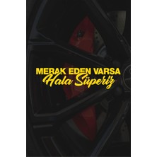 Quart Aksesuar 20 x 5 cm Merak Eden Varsa Hala Süperiz Motor Araba Sticker Oto Sticker