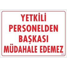 Esranın Dünyası Yetkiliden Başkası Uyarı Levhası 25X35 KOD:303