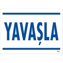 Esranın Dünyası Yavaşla Uyarı Levhası 25X35 KOD:1565