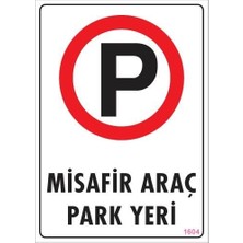 Esranın Dünyası Araç Park Yeri Uyarı Levhası 25X35 KOD:1604