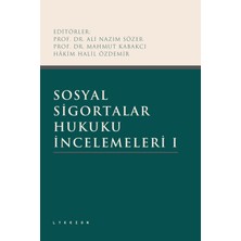 Lykeion Yayınları Sosyal Sigortalar Hukuku Incelemeleri I