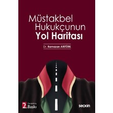 Seçkin Yayıncılık Müstakbel Hukukçunun Yol Haritası Ramazan Arıtürk Seçkin Yayınları Eğitim Düzeyi: Akademik