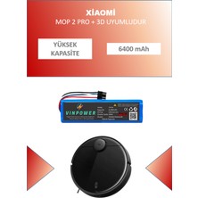 Xıaomı Mop 2 Pro + 3D  robot Süpürge Batarya 6400 Mah