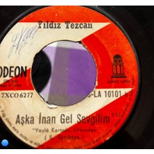 Plakantik Yıldız Tezcan - Para Ile Saadet Olmaz / Aşka Inan Gel Sevgilim Odeon 45'lik Plak