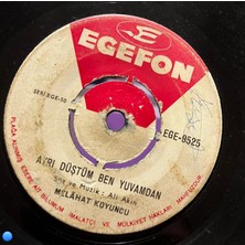 Plakantik Melahat Koyuncu - Kara Sevda / Ayrı Düştüm Ben Yuvamdan Egefon 45'lik Plak