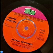 Plakantik Yurdaer Doğulu - Elveda Meyhaneci / Şehnaz Longa (1972) Melodi Plak 45'lik
