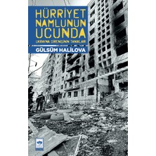 Ötüken Neşriyat Hürriyet Namlunun Ucunda / Ukrayna Direnişinin Tanıkları - Gülsüm Halilova