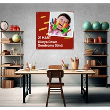 Deko Gonya 21 Mart Dünya Dowm Sendromu Farkındalık Günü Fotoğraf Panosu Branda 100X100