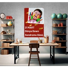 Deko Gonya 21 Mart Dünya Dowm Sendromu Farkındalık Günü Fotoğraf Panosu Branda 100X150