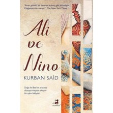 Ali ve Nino: Doğu Ile Batı'nın Arasında Dünyaya Meydan Okuyan Bir Aşkın Hikayesi