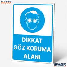 Levhadepo Dikkat Koruma Alanı Iş Güvenliği Uyarı ve Yönlendirme Levhası - Dekota