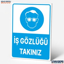 Levhadepo Iş Gözlüğü Takınız Iş Güvenliği Uyarı ve Yönlendirme Levhası - Dekota
