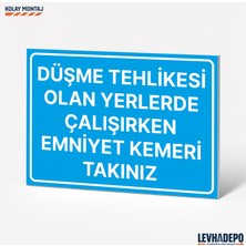 Levhadepo Düşme Tehlikesi Olan Yerde Emniyet Kemeri Takınız Iş Güvenliği ve Uyarı Levhası - Dekota