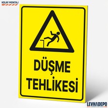 Levhadepo Düşme Tehlikesi Iş Güvenliği Uyarı ve Yönlendirme Levhası - Dekota