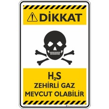 İsg Tabelam 25X35CM/FOSFORLU Kompozit/dikkat! H S Zehirli Gaz Mevcut Olabilir