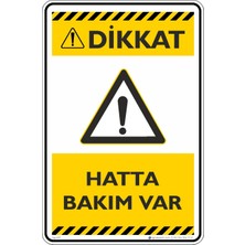 İsg Tabelam 25X35CM/FOSFORLU Kompozit/dikkat! Hatta Bakım Var