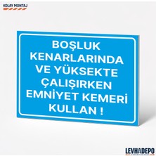 Levhadepo Boşluk Kenarlarında ve Yüksekte Emniyet Kemeri Kullan Iş Güvenliği ve Uyarı Levhası - Dekota