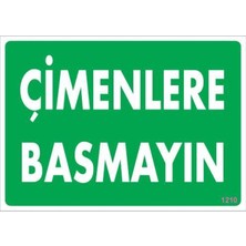 Indispensablely Çimlere Basmayın Uyarı Levhası 25X35 KOD:1210
