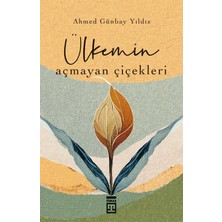 Ülkemin Açmayan Çiçekleri - Sabahattin Ali