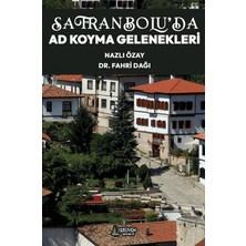 Serüven Yayınevi Safranbolu’da Ad Koyma Gelenekleri