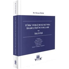 Yetkin Yayınları Türk Vergi Hukukunda Idari Çözüm Yolları ve Işleyişi