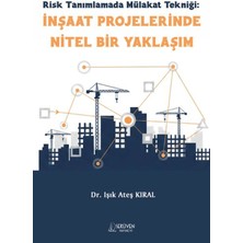 Serüven Yayınevi Risk Tanımlamada Mülakat Tekniği: Inşaat Projelerinde Nitel Bir Yaklaşım